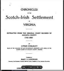 Chronicles of the Scotch-Irish Settlement in Virginia, Extracted From the Original Court Records of Augusta County 1745-1800